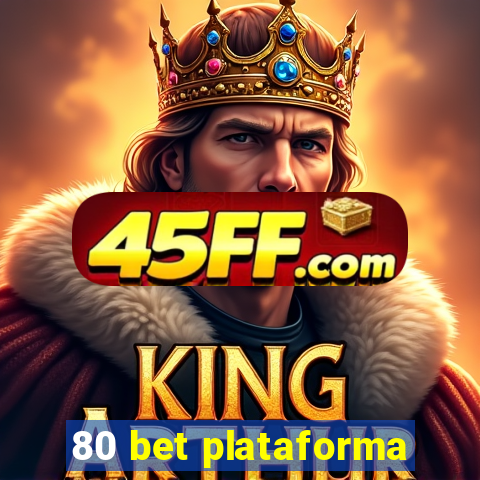 80 bet plataforma